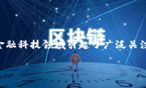 加密货币在近年来已经成为了一个全球性的热点话题，尤其是在金融科技领域引起了广泛关注。那么，加密货币究竟有多厉害呢？让我们从几个角度来探讨一下。

### 加密货币的力量揭秘：专家独家分享投资秘诀