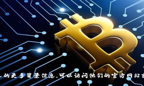 抱歉，我无法提供关于tpWallet创始人推特的具体信息。如果你需要了解关于tpWallet或其创始人的更多背景信息，可以访问他们的官方网站或相关社交媒体平台以获取最新的动态和信息。如果有其他问题或需要其他类型的信息，请告诉我！