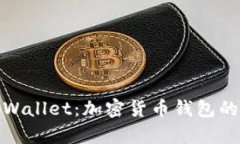 全面解析tpWallet：加密货币钱包的未来与趋势